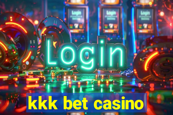 kkk bet casino